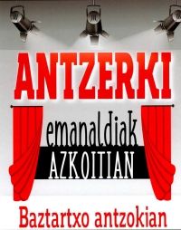 Antzerki emanaldiak Baztartxon