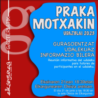 PRAKA MOTXAKIN GURASOENTZAT INFORMAZIO BILERA